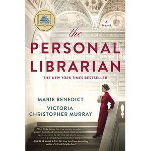 The Personal Librarian: A GMA Book Club Pick -- Marie Benedict